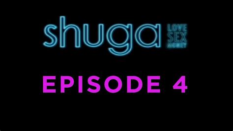 shuga love sex money episode 4 youtube