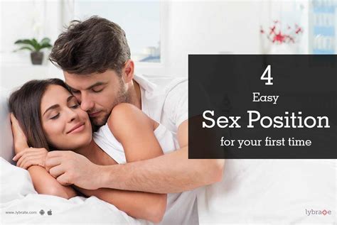 4 Easy Sex Position For Your First Time By Dr