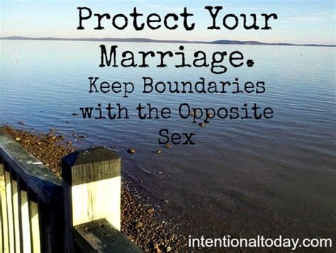 Protect Your Marriage Insights Keep Boundaries With The Opposite Sex