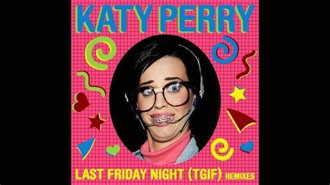 katy perry last friday night t g i f karaoke instrumental with