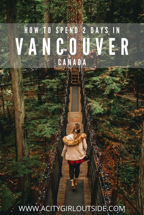 how to spend 2 days in vancouver vancouver travel vancouver travel