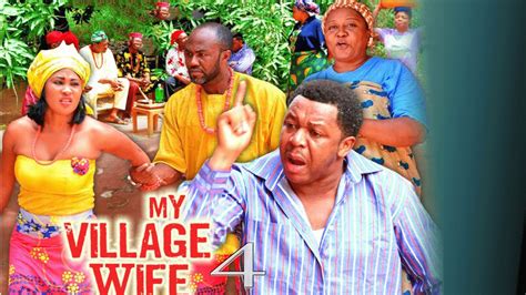 my village wife season 4 2016 latest nigerian nollywood movie youtube
