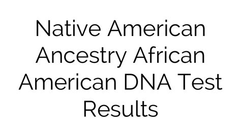 Native American Ancestry African American Dna Test Results Youtube