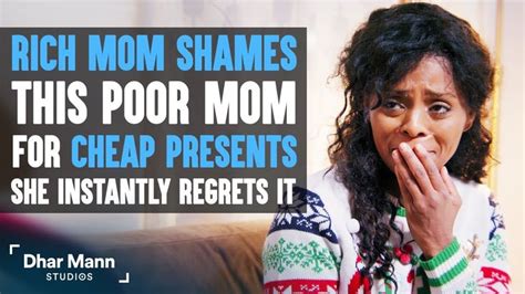 rich mom shames  poor mom  cheap presents instantly regrets  dhar mann youtube