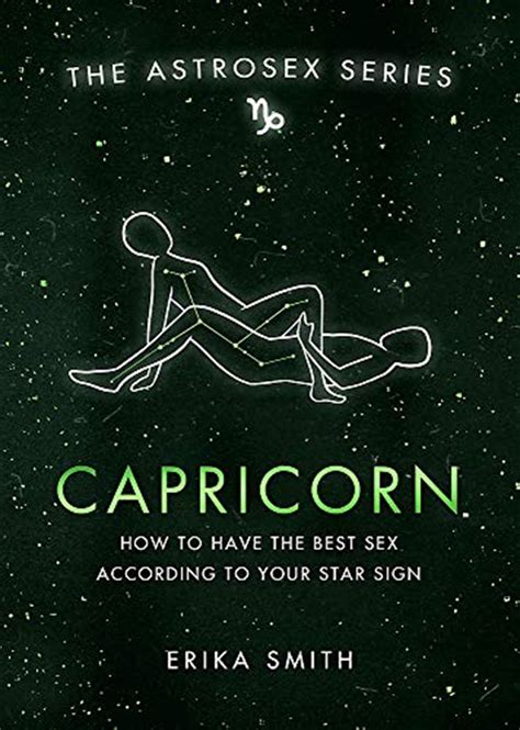 astrosex capricorn how to have the best sex according to your star