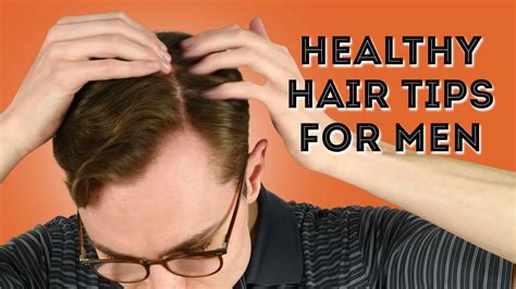 healthy hair tips  men