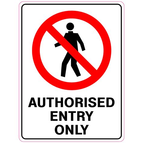 authorised entry  sign custom signs australia
