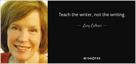 top  quotes  lucy calkins   quotes