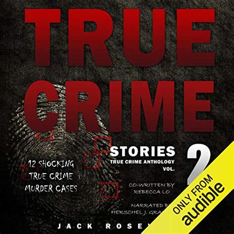 true crime stories volume 3 12 shocking true crime murder