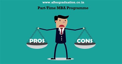 part time mba  pros  cons aftergraduation