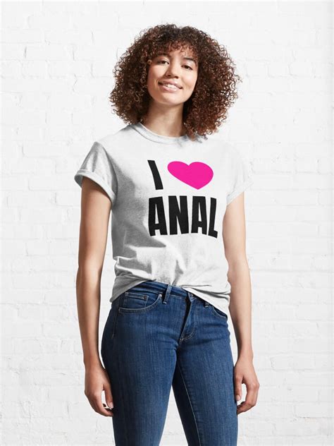 i love anal t shirt by qcult redbubble