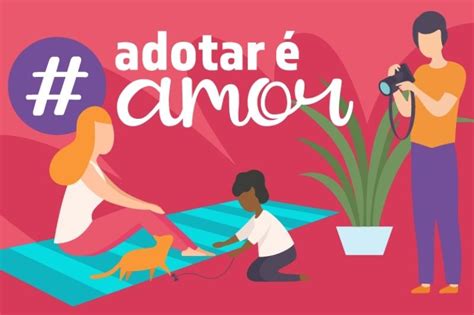 leia matérias sobre adotar é amor no site amazonas atual