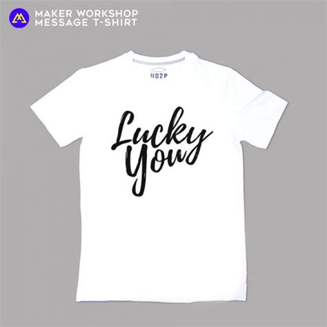 Lucky You Message T Shirt Maker Workshop Hong Kong