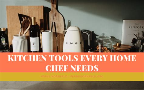 kitchen tools  home chef  ferne kornfeld cooking