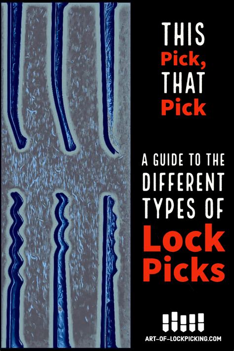pick  pick  guide    types  lock picks