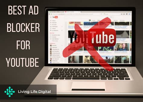 ad blocker  youtube   living lifedigital