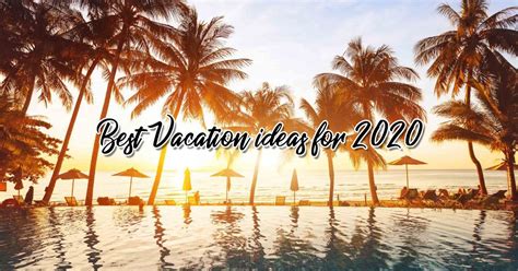 best vacation ideas for 2020