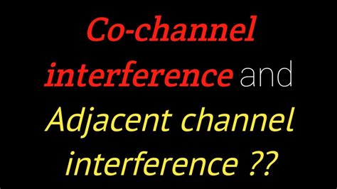 channel interference  adjacent channel interference youtube