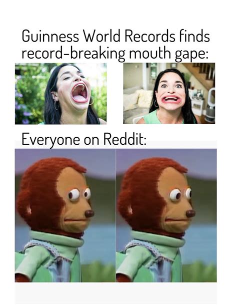 “biggest Mouth Gape” R Memes