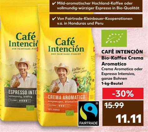cafe intencion bio kaffee crema aromatico angebot bei kaufland
