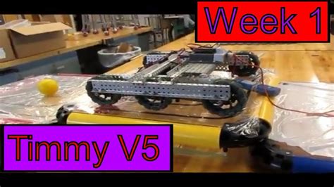 Timmy V5 Week 1 Update Vex Robotics Turning Point Youtube