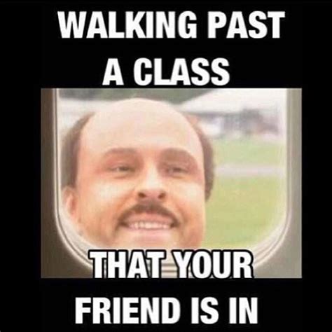 Haha Walking Past A Class Your Friends In Funny Memes 2015 Funny