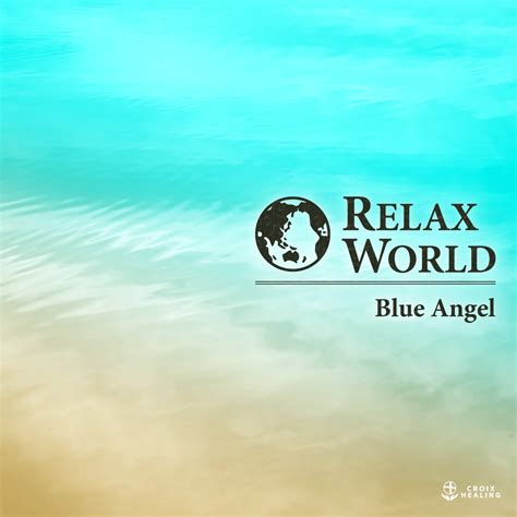 relax world relax world blue angel  high resolution audio