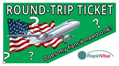 does my fiancé need a round trip ticket k1 visa