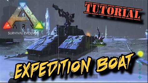 expedition boat tutorial ark survival evolved youtube