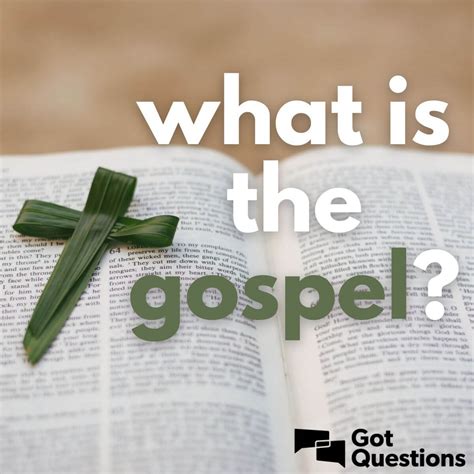 gospel gotquestionsorg