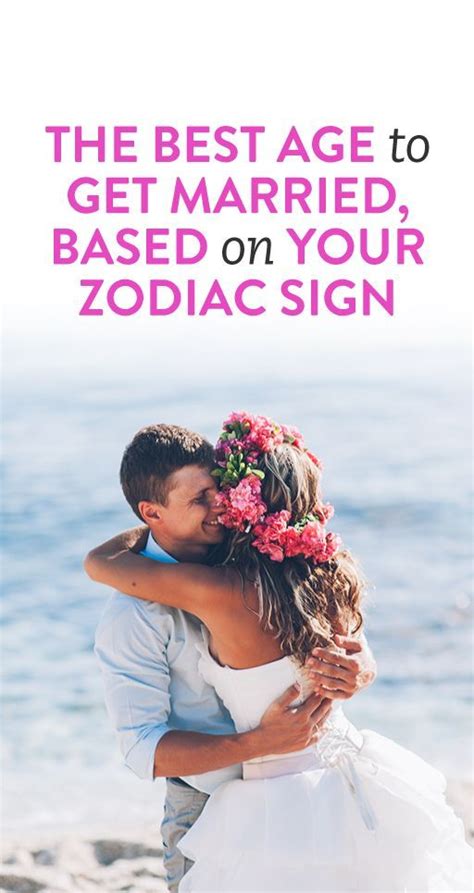 The Best Age To Get Married Based On Your Sign Yes