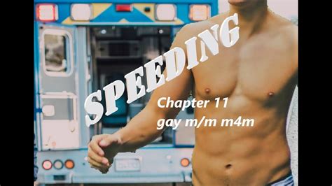 Speeding Ch 11🌈💕gay M M M4m Soft Spoken Asmr Youtube