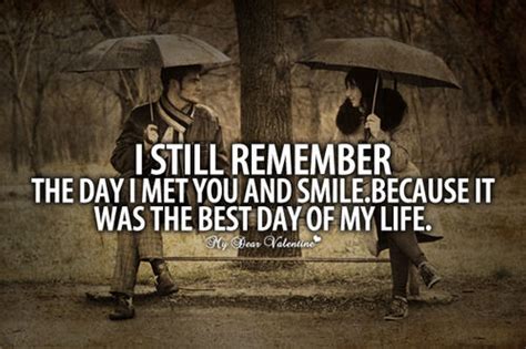 i still remember the day i met you and smile because it was the best