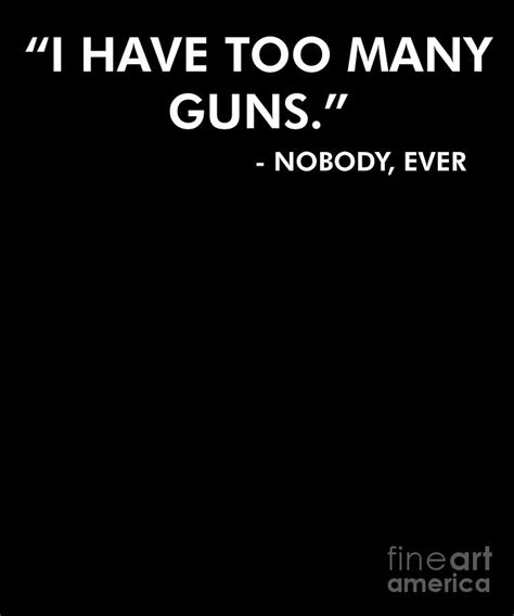 Funny Gun Lover Pro Second Amendment Rights Usa I Have Too Many Guns