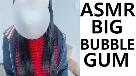 Asmr Big Bubble Gum Blowing Chewing Mouth Sounds 風船ガム {la