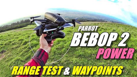 parrot bebop  power range test auto waypoint missions youtube