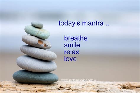 todays mantra breathe smile relax love httpswwwripplemassage