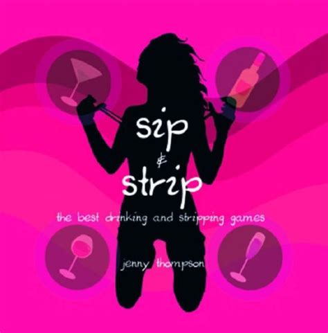 Sip And Strip The Best Drinking And Stripping Games Uk