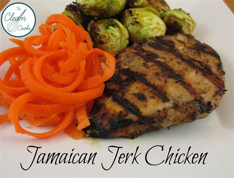 jamaican jerk chicken the clean cooks