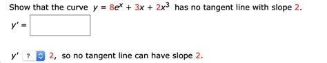 Answered 8ex 3x 2x3 Has No Tangent Line With… Bartleby