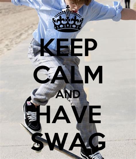 Keep Calm And Have Swag Poster Jamie Keep Calm O Matic