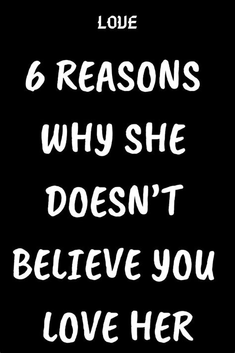6 reasons why she doesn t believe you love her love quotes for her