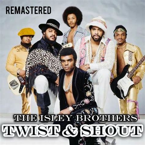 twist and shout remastered by the isley brothers pandora