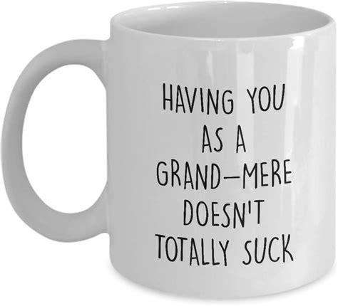 mug for grandmother having you as a grand mere doesn t