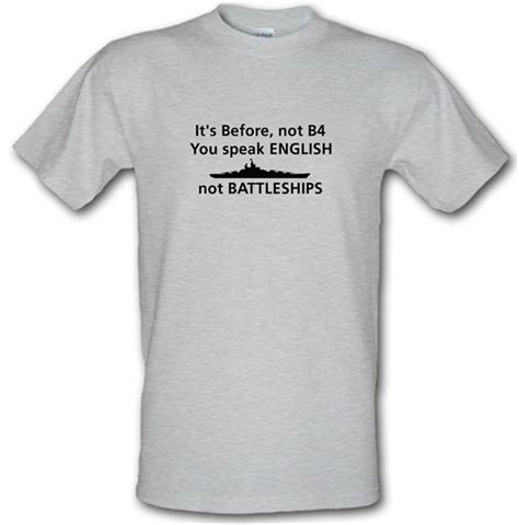 it s before not b4 you speak english not battleships t shirt by