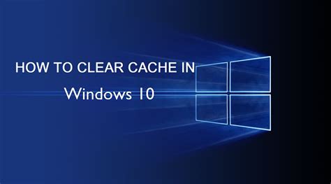 clear cache  windows    space performance