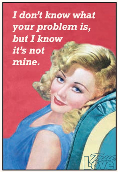 Not Antmore Anyway Retro Humor Friday Quotes Funny Sassy Quotes