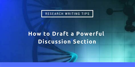 research writing tips   draft  powerful discussion section
