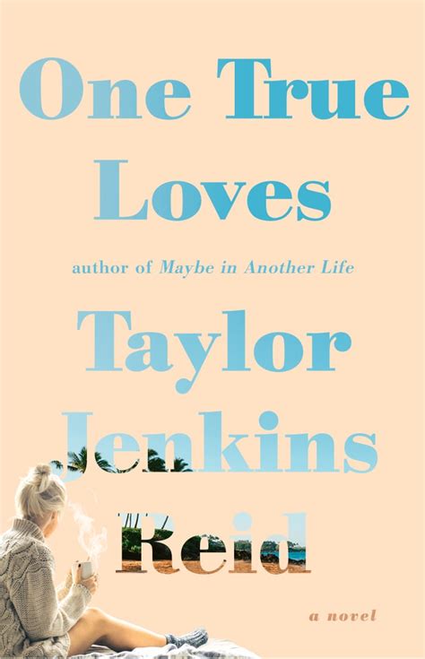 one true loves by taylor jenkins reid best 2016 summer