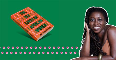 ‘the Sex Lives Of African Women’ An Exhilarating At Times Enraging